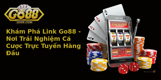 Khám Phá Link Go88 - Nơi Trải Nghiệm Cá Cược Trực Tuyến Hàng Đầu 3 Kham Pha Link Go88 Noi Trai Nghiem Ca Cuoc Truc Tuyen Hang Au